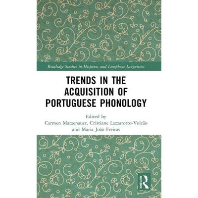 Trends in the Acquisition of Portuguese Phonology, Gebundene Ausgabe von Carmen Lazzarotto-Volcao, Cristiane Fr Matzenauer, Taylor & Francis,