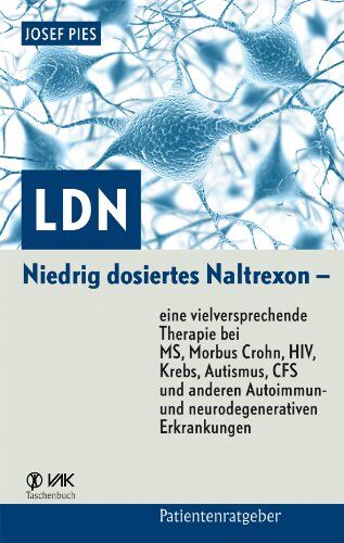 Josef Pies - LDN: Niedrig dosiertes Naltrexon - eine vielversprechende Therapie bei MS, Morbus Crohn, HIV, Krebs, Autismus, CFS und anderen Autoimmun- und neurodegenerativen Erkrankungen - Preis vom 14.10.2026 23:07:16 h