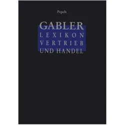 Gabler Lexikon Vertrieb und Handel, Fachbücher von Werner Pepels