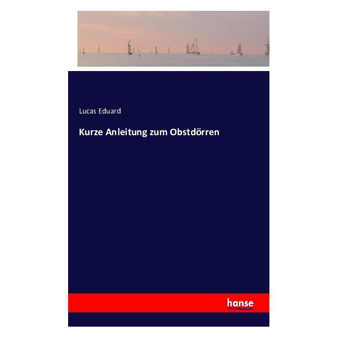 Hansebooks Kurze Anleitung zum Obstdörren (55854374)