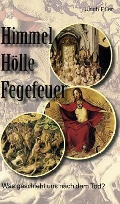 Ulrich Filler - Himmel Hölle Fegefeuer - Preis vom 09.10.2026 07:28:09 h