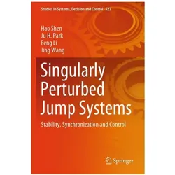 Singularly Perturbed Jump Systems, Fachbücher von Hao Shen, Feng et al Li, Ju H Park