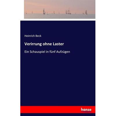 Verirrung ohne Laster, Taschenbuch von Heinrich Beck, Hansebooks, 978-3-7436-4392-5
