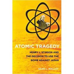 Atomic Tragedy, Sachbücher von Sean L. Malloy