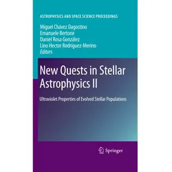New Quests in Stellar Astrophysics II, Fachbücher von Emanuele Bertone, Lino Hector Rodriguez-Merino, Miguel Chavez Dagostino, Daniel Rosa Gonzalez