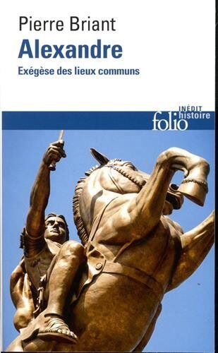 Pierre Briant - Alexandre : exégèse des lieux communs - Preis vom 04.10.2026 03:51:26 h