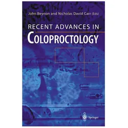 Recent Advances in Coloproctology, Fachbücher von John Beynon, Nicholas D. Carr