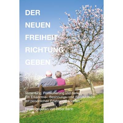 Der Neuen Freiheit Richtung Geben, Taschenbuch von , Goethe & Hafis Verlag, 978-3-940762-43-6