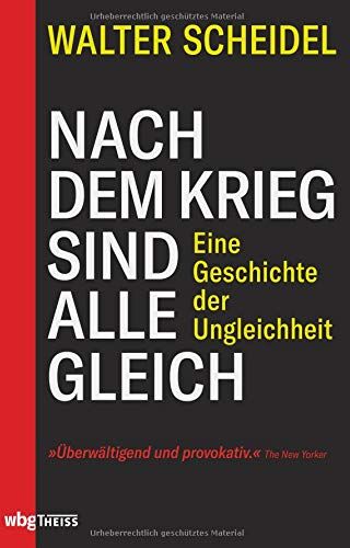 Walter Scheidel - Nach dem Krieg sind alle gleich: Eine Geschichte der Ungleichheit - Preis vom 17.10.2026 19:25:27 h
