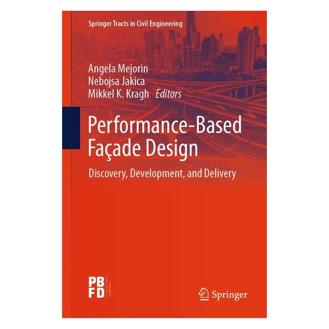 Springer Performance-Based Façade Design (Englisch, Hardcover, Angela Mejorin, Jakica Nebojsa, Mikkel K. Kragh) (70885298)