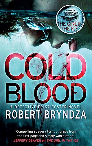 Robert Bryndza - Cold Blood: A gripping serial killer thriller that will take your breath away (Detective Erika Foster, Band 5) - Preis vom 15.10.2026 23:06:25 h