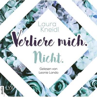 Verliere mich. Nicht. - Berühre mich nicht-Reihe, Teil 2 - Laura Kneidl, Audio, 9783966353854