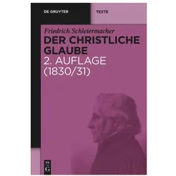 De Gruyter, Fachbücher, Der christliche Glaube (Deutsch, Hardcover, Friedrich Schleiermacher, Rolf Schäfer)