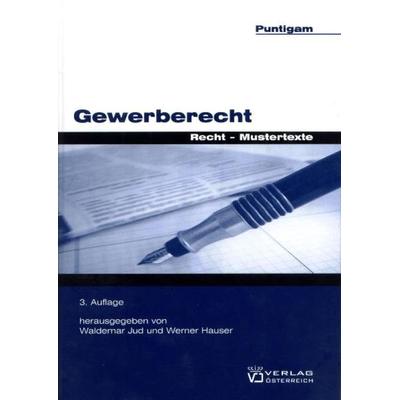 Gewerberecht, Paperback von Wolfgang Fasching,Wolfgang Klemencic,Alois Puntigam, Verlag Österreich, 978-3-7046-5431-1