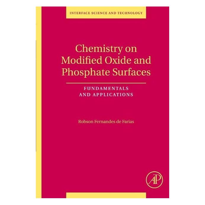 Academic Press Chemistry on Modified Oxide and Phosphate Surfaces: Fundamentals and Applications (Englisch, Softcover, Robson Fernandes de Farias) (54558402)