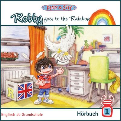 Robby goes to the Rainbow - Fiona Simpson-Stöber, Audio, 4066004658865