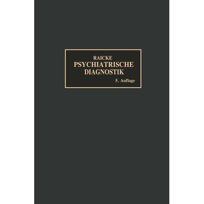Grundriss der psychiatrischen Diagnostik, Taschenbuch von Julius Raecke, Springer Berlin, 978-3-662-23597-3