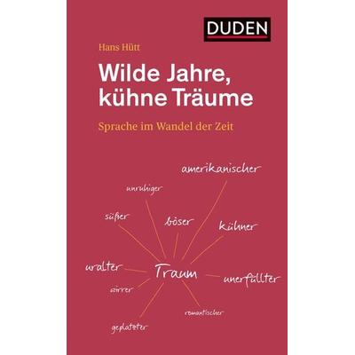 Wilde Jahre, kühne Träume, Gebundene Ausgabe von Hans Hütt, Duden ein Imprint von Cornelsen Verlag GmbH