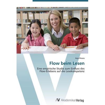 Flow beim Lesen, Taschenbuch von Asja Maass, AV Akademikerverlag, 978-3-639-45173-3