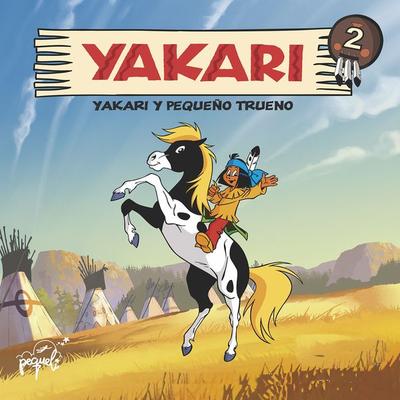 Yakari y Pequeño Trueno - Klaus Schriewer, Audio, 4251177575679