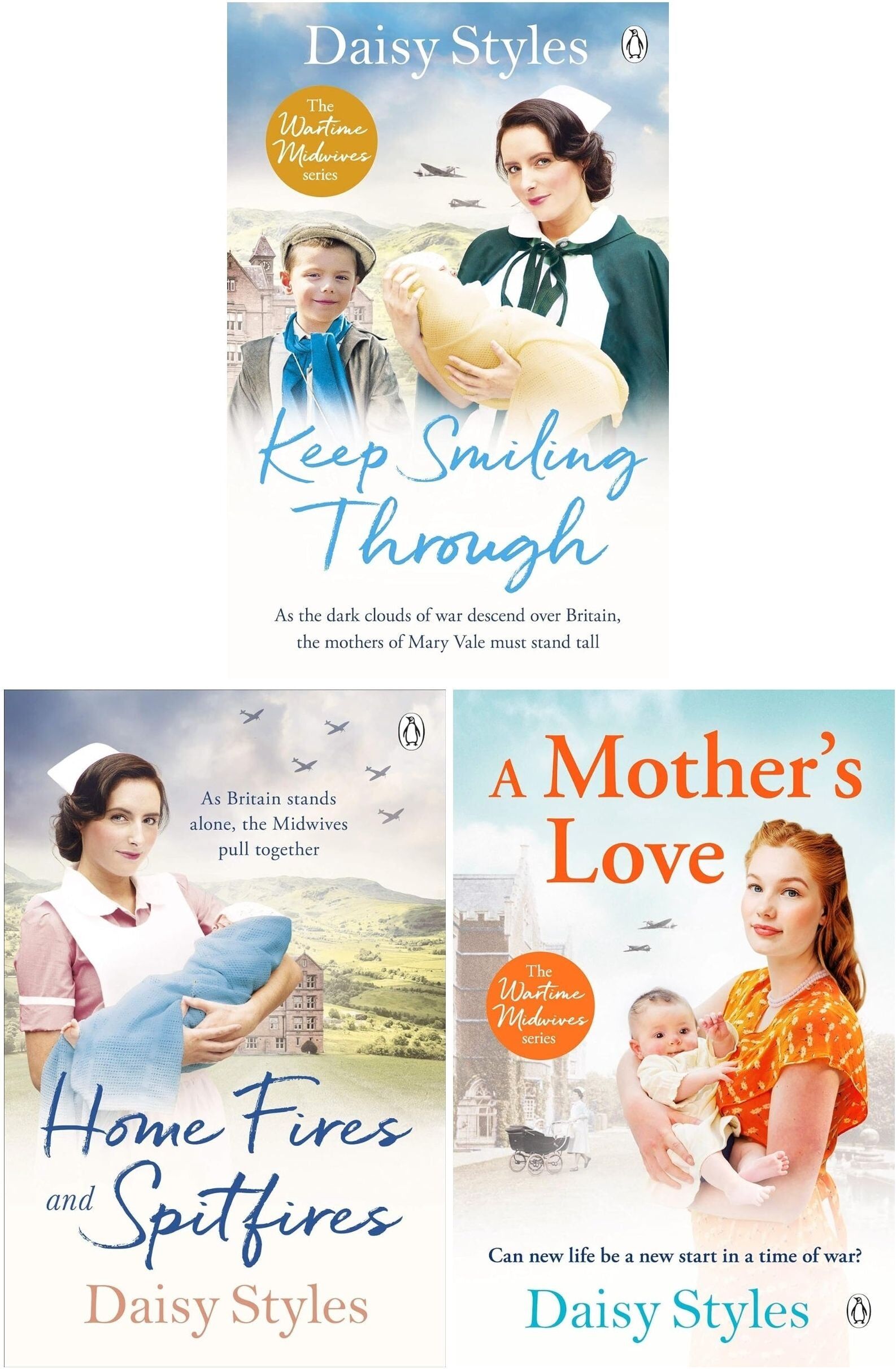 Penguin Daisy Styles Wartime Midwives Series 3 Books Collection Set (A Mother's Love, Home Fires and Spitfires, Keep Smiling Through)