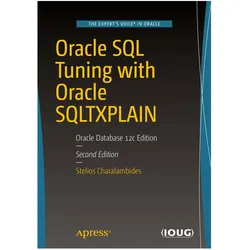 Oracle SQL Tuning with Oracle SQLTXPLAIN, Fachbücher von Stelios Charalambides