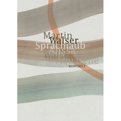 Sprachlaub oder: Wahr ist, was schön ist, Gebundene Ausgabe von Martin Walser,Alissa Walser, Rowohlt, 978-3-498-00239-8