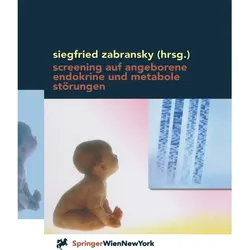 Screening auf angeborene endokrine und metabole Störungen, Fachbücher von Siegfried Zabransky