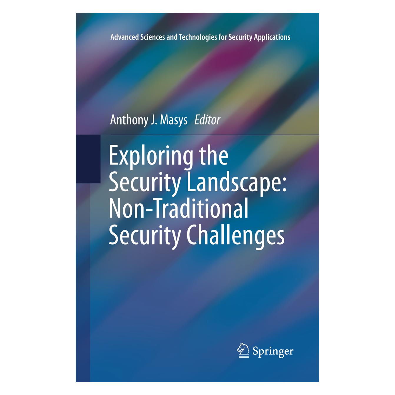 Springer Exploring the Security Landscape: Non-Traditional Security Challenges (Englisch, Softcover, Anthony J. Masys) (56000642)