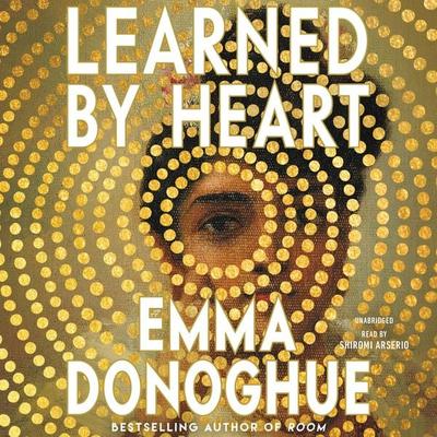 Learned by Heart - Emma Donoghue, CD, 9781668629383