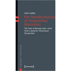 The Transformation of Humanities Education, Fachbücher von Vidar Grøtta