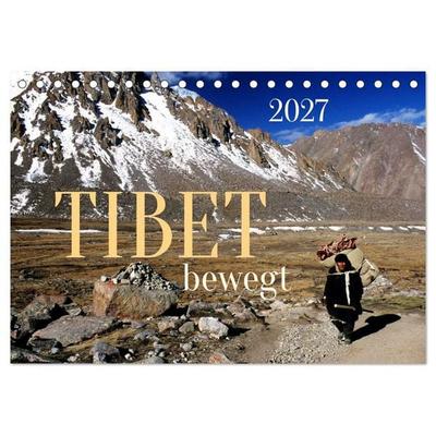 Tibet bewegt (Tischkalender 2027 DIN A5 quer), CALVENDO Monatskalender