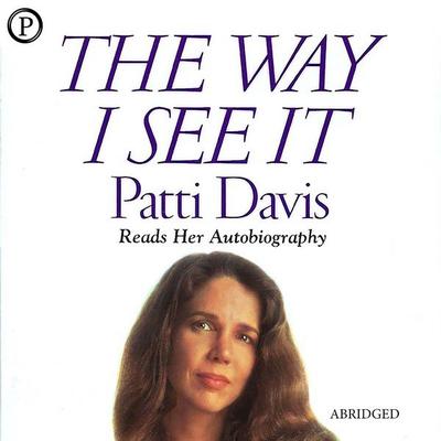 The Way I See It - Patti Davis, Audio, 9781614678427