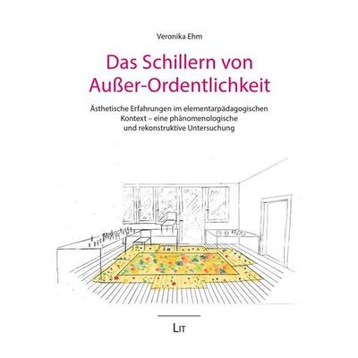 Das Schillern von Außer-Ordentlichkeit, Taschenbuch von Veronika Ehm, LIT, 978-3-643-51303-8