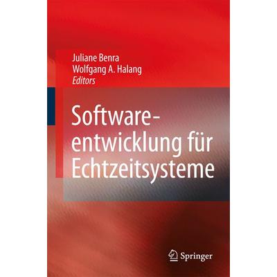 Software-Entwicklung für Echtzeitsysteme, Taschenbuch von Juliane T. Benra,Wolfgang A. Halang, Springer Berlin, 978-3-642-01595-3