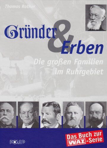 Thomas Rother - Gründer und Erben: Die großen Familien im Ruhrgebiet - Preis vom 11.10.2026 03:10:56 h