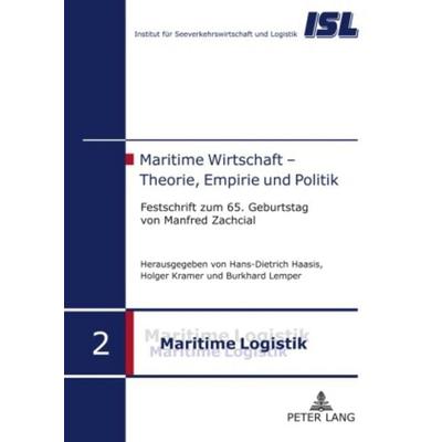Maritime Wirtschaft – Theorie, Empirie und Politik, Gebundene Ausgabe von , Peter Lang GmbH, Internationaler Verlag der Wissenschaften,