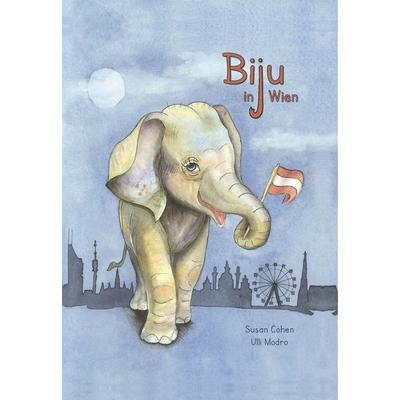 Biju in Wien, Gebundene Ausgabe von Susan Cohen, Buchschmiede, 978-3-99139-646-8