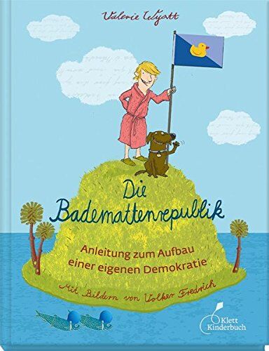 Valerie Wyatt - Die Bademattenrepublik: Anleitung zum Aufbau einer eigenen Demokratie - Preis vom 09.10.2026 07:28:09 h