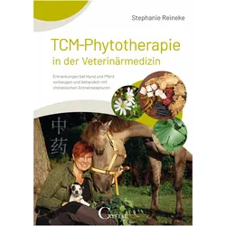 TCM-Phytotherapie in der Veterinärmedizin, Ratgeber von Stephanie Reineke