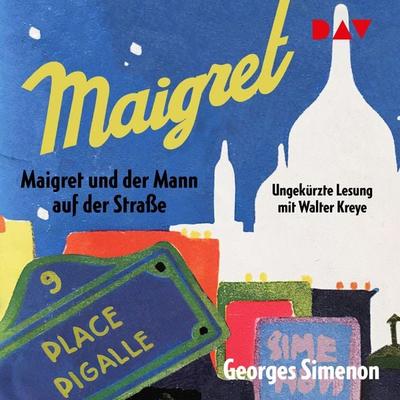 Maigret und der Mann auf der Straße - Georges Simenon, Audio, 9783742410832