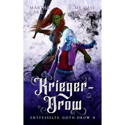 Krieger-Drow, Taschenbuch von Martha Carr,Michael Anderle, LMBPN International, 978-1-68500-781-2