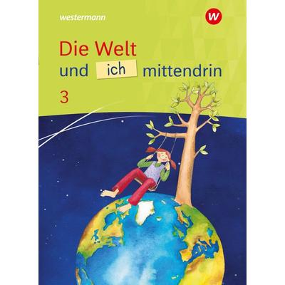 Die Welt und ich mittendrin - Schulbuch 3, Taschenbuch von , Westermann Schulbuchverlag