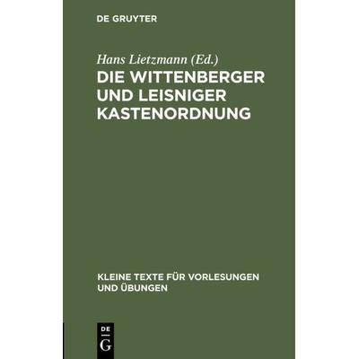 Die Wittenberger und Leisniger Kastenordnung, Gebundene Ausgabe von , De Gruyter, 978-3-11-099796-5