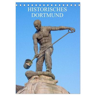 Historisches Dortmund (Tischkalender 2027 DIN A5 hoch), CALVENDO Monatskalender