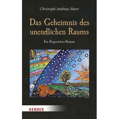 Das Geheimnis des unendlichen Raums, Taschenbuch von Christoph Andreas Marx, Herder, 978-3-451-06860-7