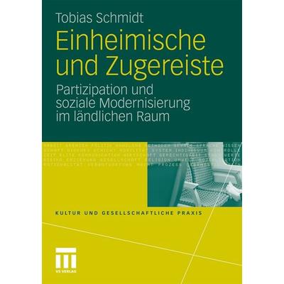 Einheimische und Zugereiste, Taschenbuch von Tobias Schmidt, VS Verlag für Sozialwissenschaften, 978-3-531-18143-1