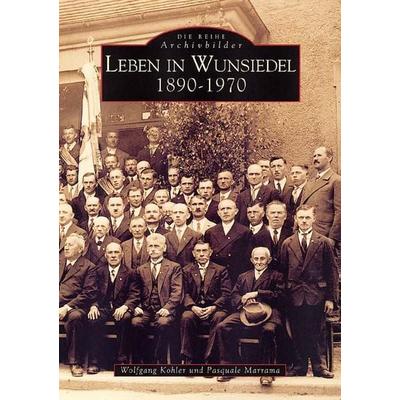Leben in Wunsiedel, Taschenbuch von Wolfgang Kohler,Pasquale Marrama, Sutton, 978-3-89702-209-6