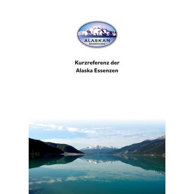 Kurzreferenz der Alaska Essenzen, Taschenbuch von Steve Johnson, BoD – Books on Demand, 978-3-7322-4251-1