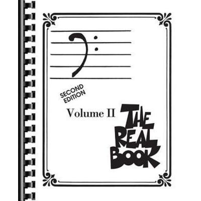The Real Book Volume II Second Edition Bass Clef Instruments 400 Jazz and Standard Songs for Trombone Bass and Tuba Lead Sheets for Musicians and